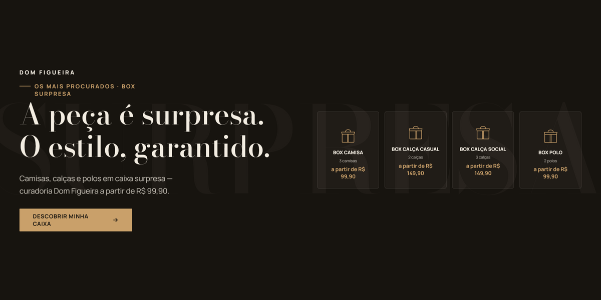 Box Surpresa Dom Figueira: a peça é surpresa, o estilo é garantido